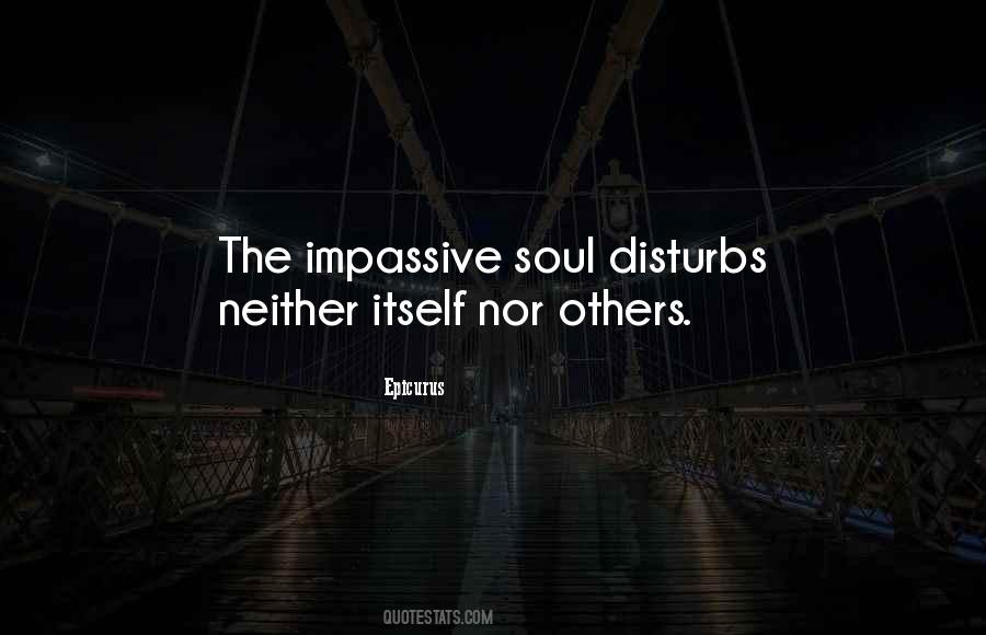 Impassive One Quotes #506251