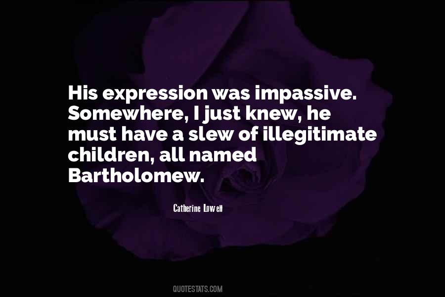 Impassive One Quotes #97473