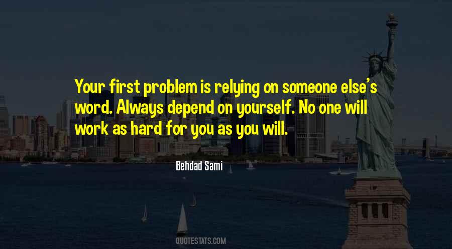 Quotes About Relying On Someone Else #506682