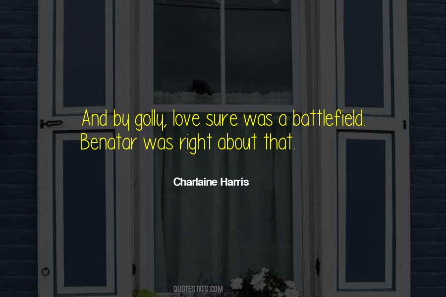 Quotes About Love Is A Battlefield #830187