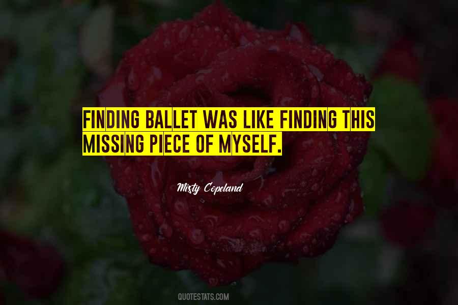 Quotes About A Piece Of Me Missing #16945