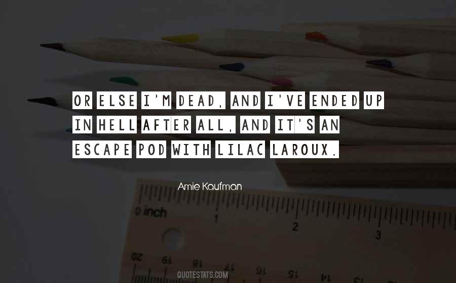 Escape Pod Quotes #1232052