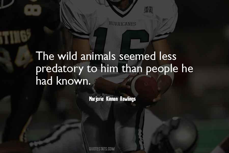 Quotes About Predatory Animals #462929