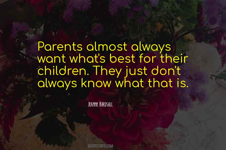 Quotes About Parents Know Best #1077557