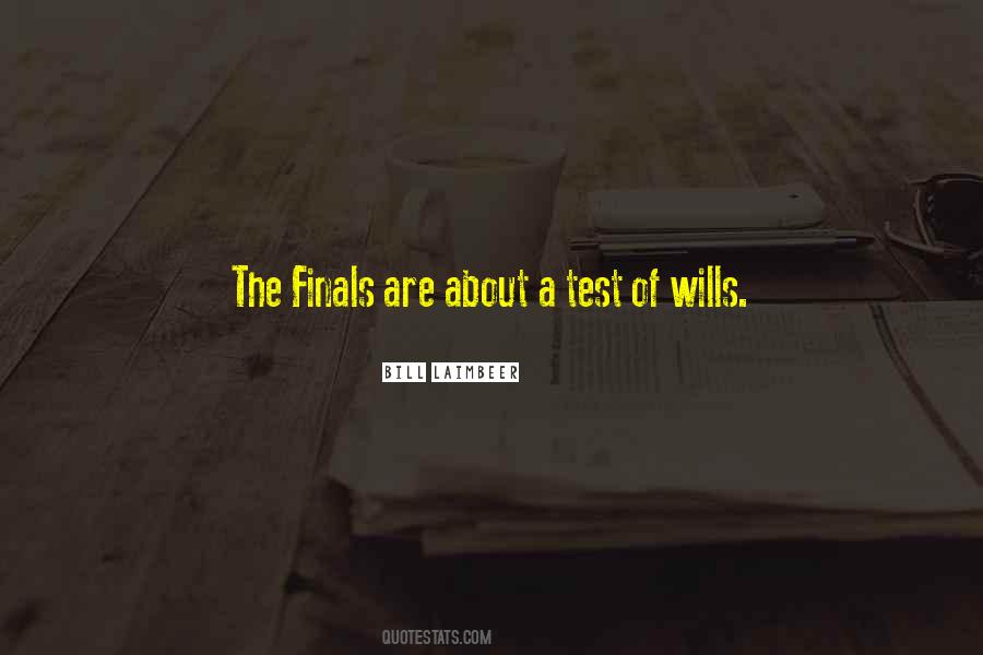 Quotes About Wills #1413375