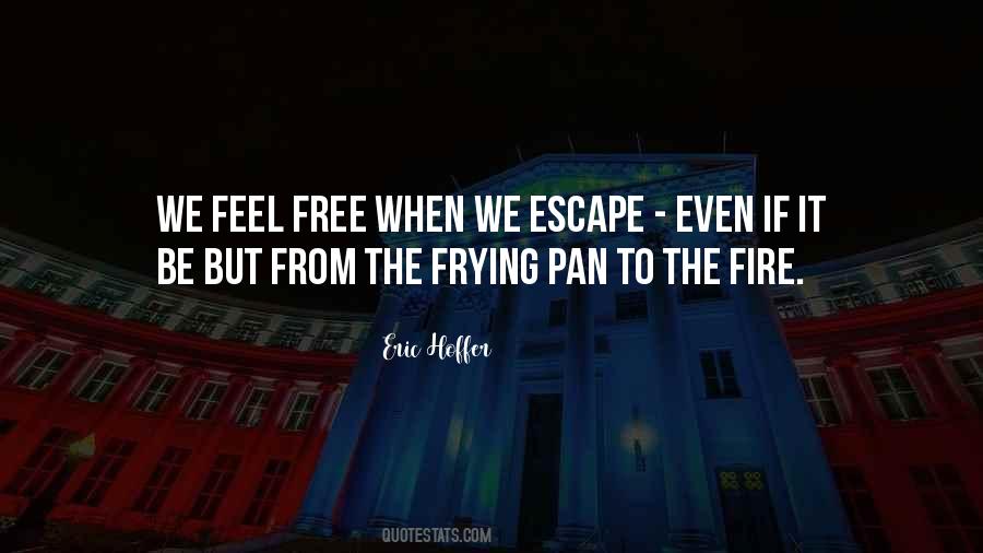 Quotes About Fire Escape #1423512