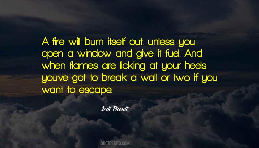 Quotes About Fire Escape #1792903