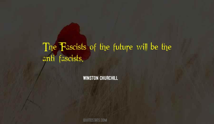 Anti Fascists Quotes #1194889
