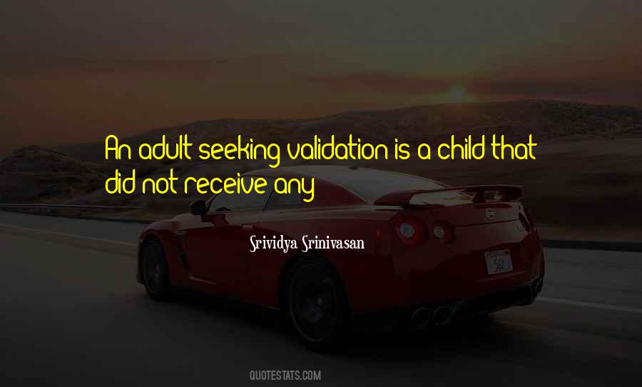 Quotes About Seeking Validation #835534