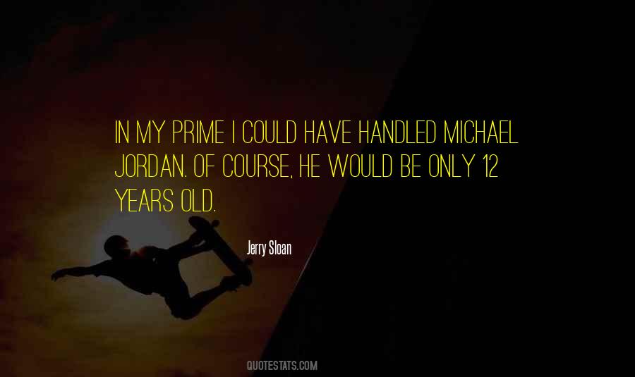 In My Prime Quotes #544816
