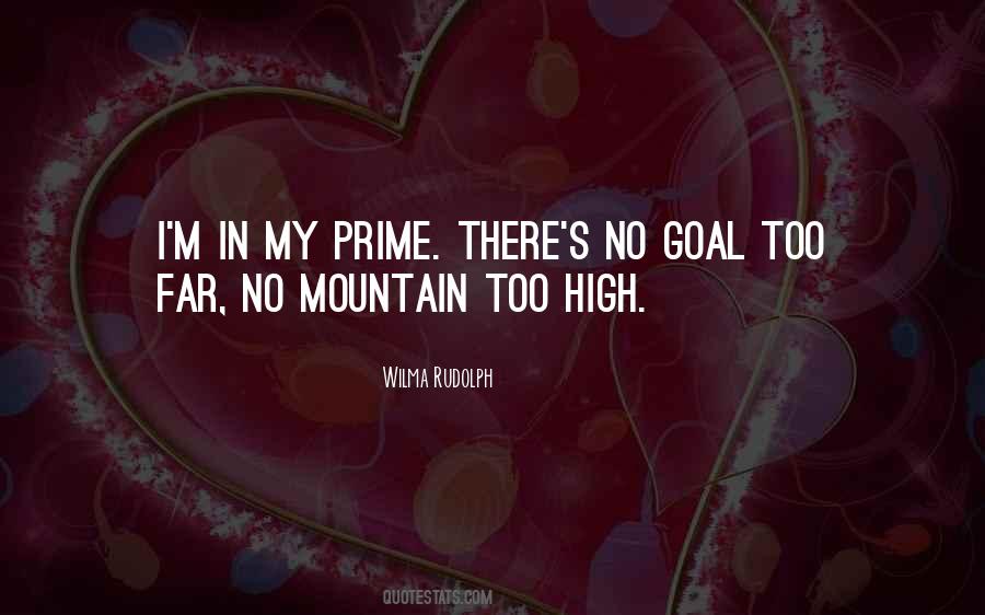 In My Prime Quotes #918023