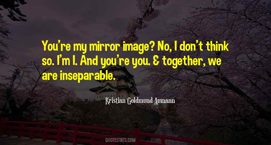 Quotes About Inseparable #1164405