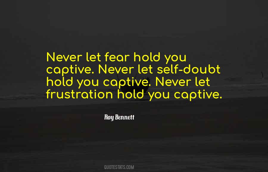 Frustration Fear Quotes #1153411