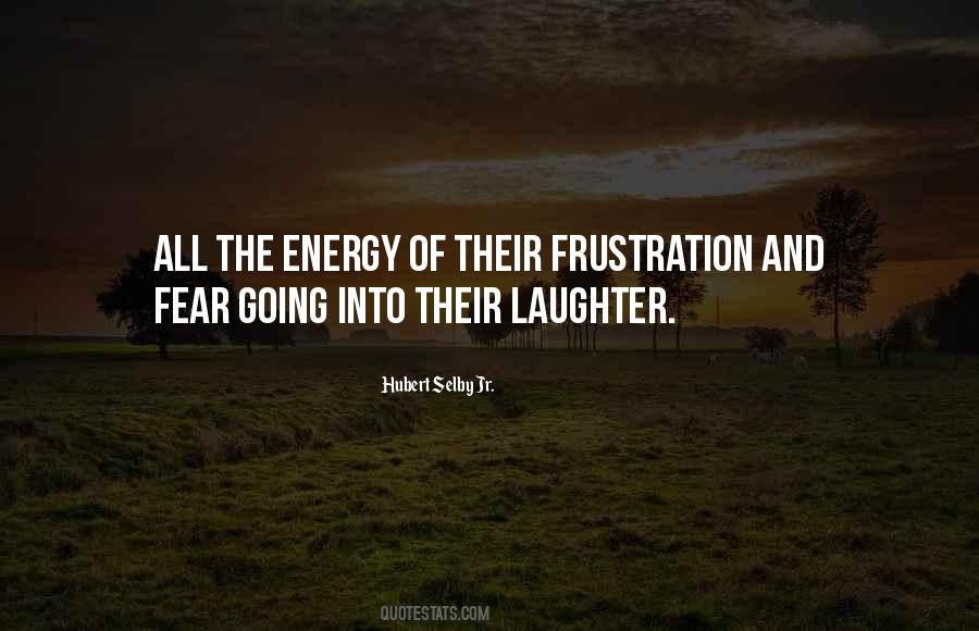 Frustration Fear Quotes #858872