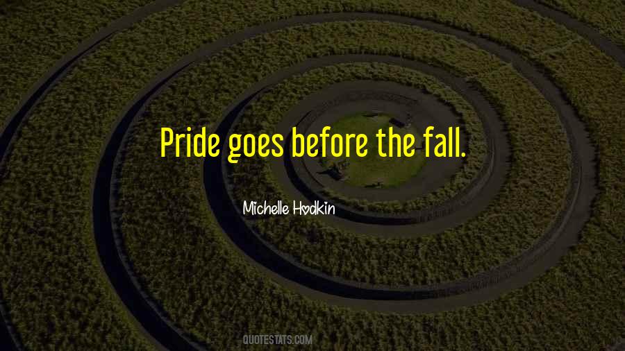 Quotes About Pride Comes Before A Fall #1182926