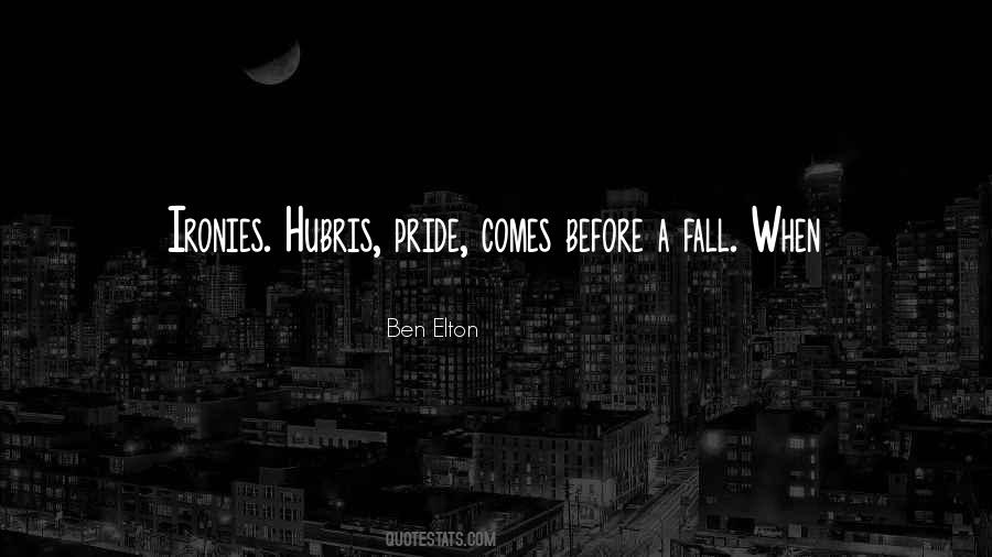 Quotes About Pride Comes Before A Fall #1414413