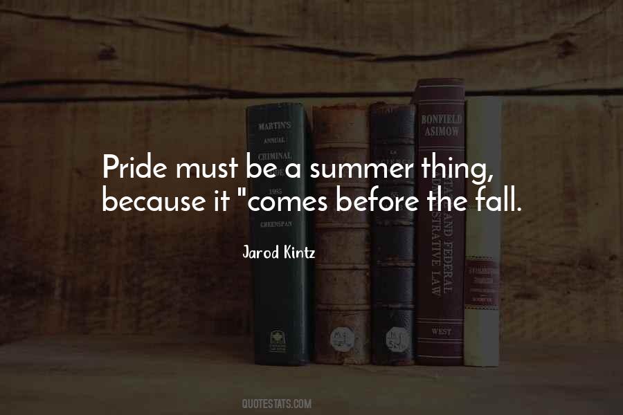 Quotes About Pride Comes Before A Fall #1451613