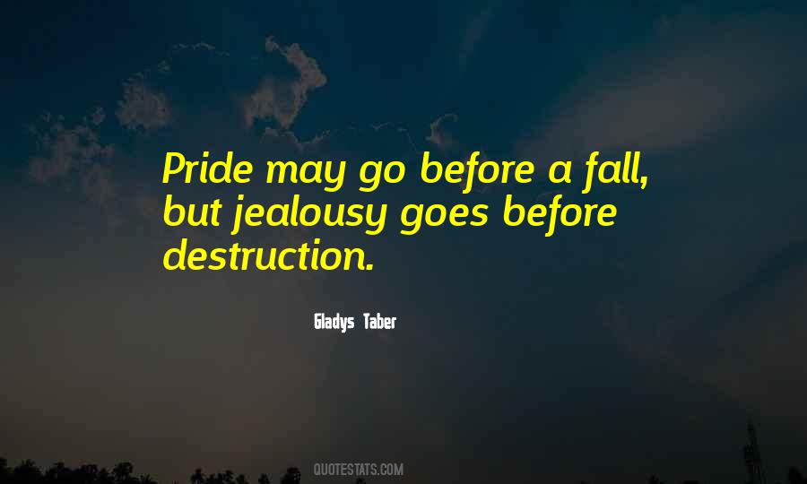 Quotes About Pride Comes Before A Fall #763974