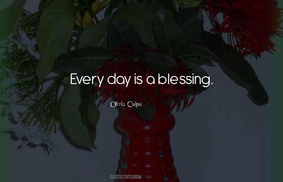 Quotes About Each Day Is A Blessing #663152