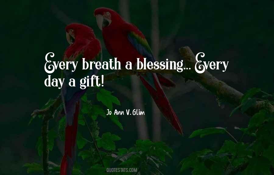 Quotes About Each Day Is A Blessing #707542