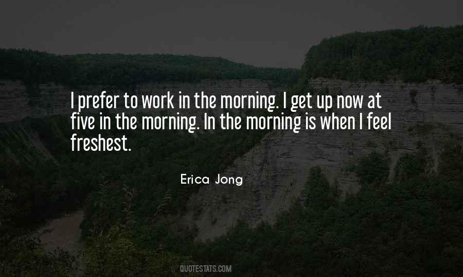 Quotes About Work In The Morning #1172175