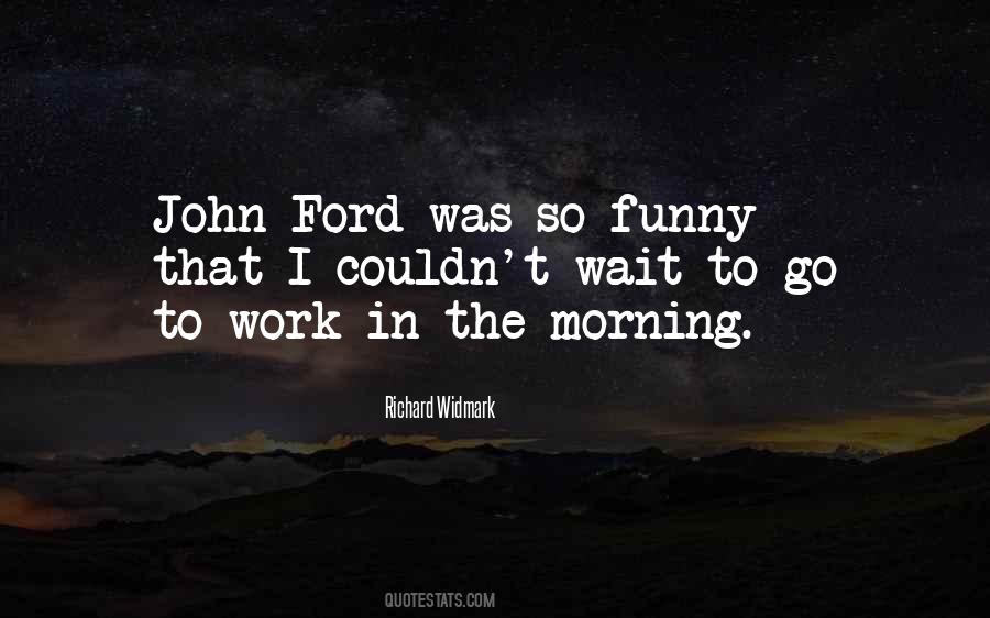 Quotes About Work In The Morning #1733115