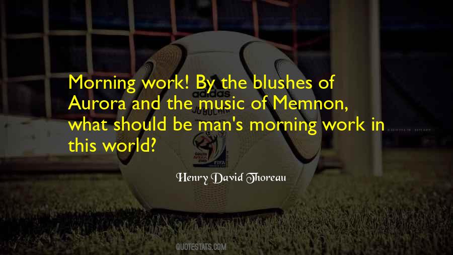 Quotes About Work In The Morning #458666