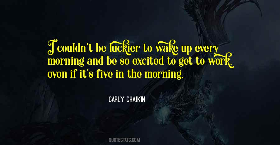 Quotes About Work In The Morning #478600