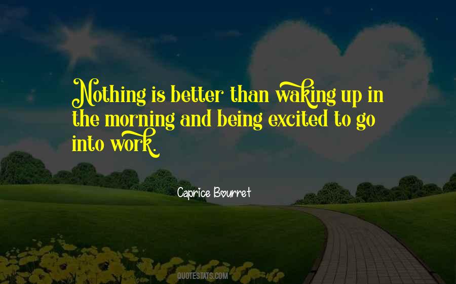 Quotes About Work In The Morning #737268 Quotes About Work In The Morning #737268