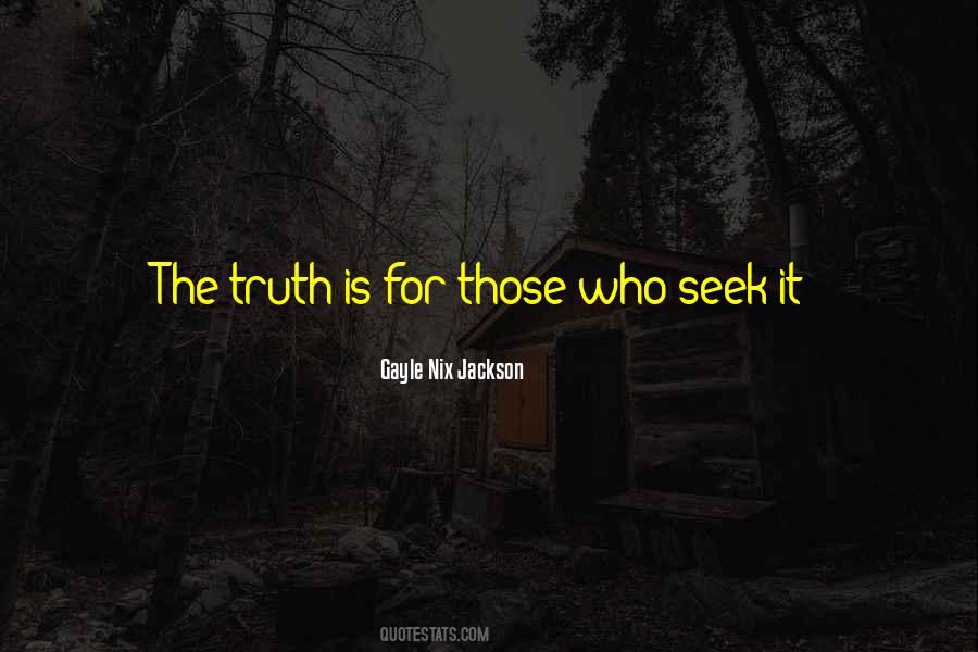 Those Who Seek Quotes #1380429