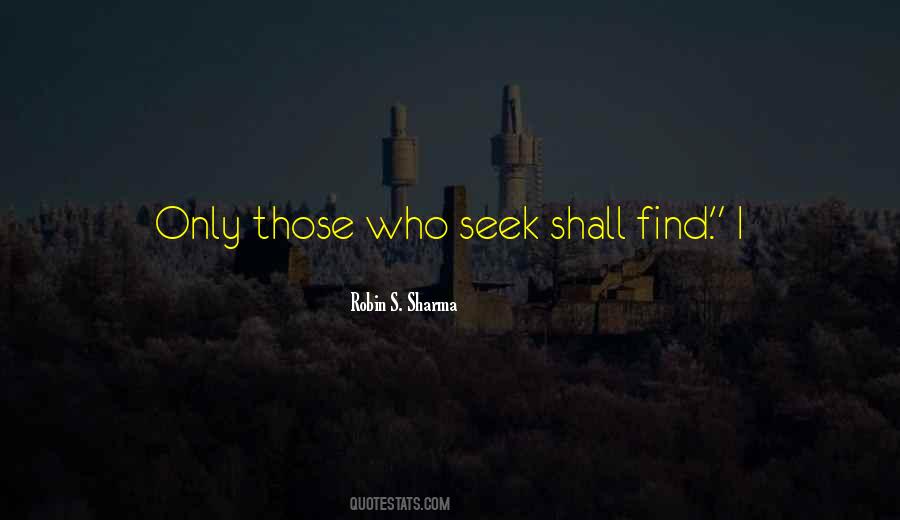 Those Who Seek Quotes #1430447