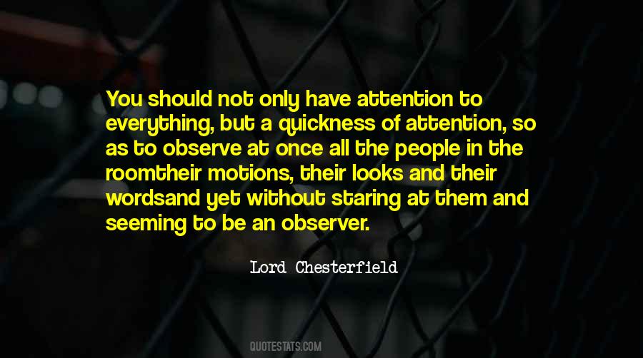 Observe Everything Quotes #1860548
