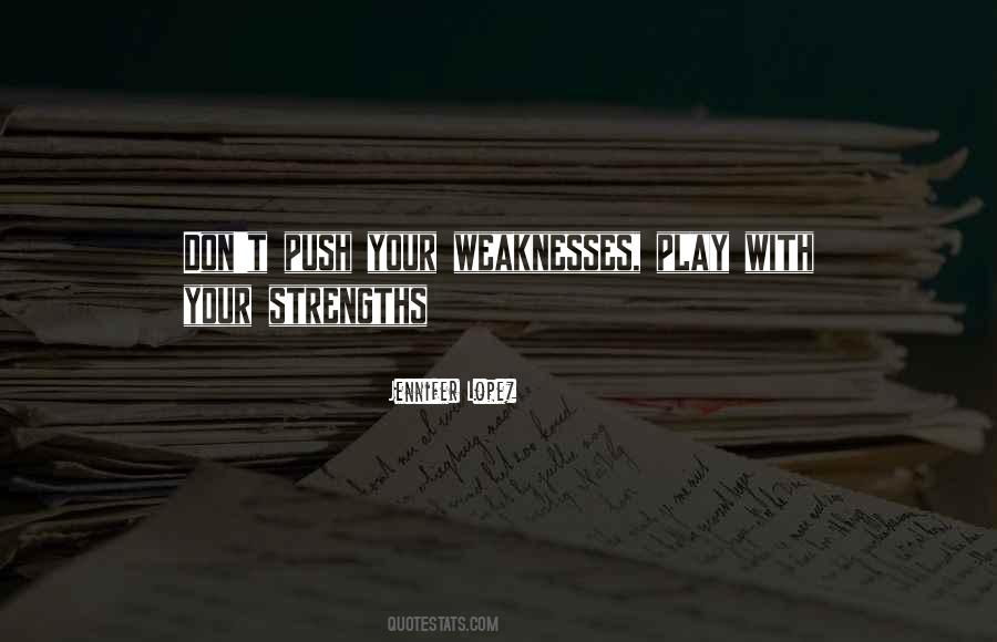 Quotes About Weaknesses #102509 Quotes About Weaknesses #102509