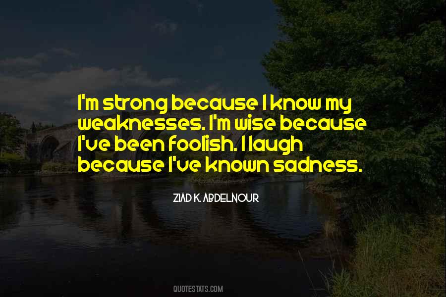 Quotes About Weaknesses #1121360