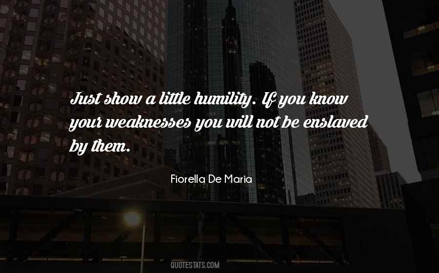 Quotes About Weaknesses #1125447