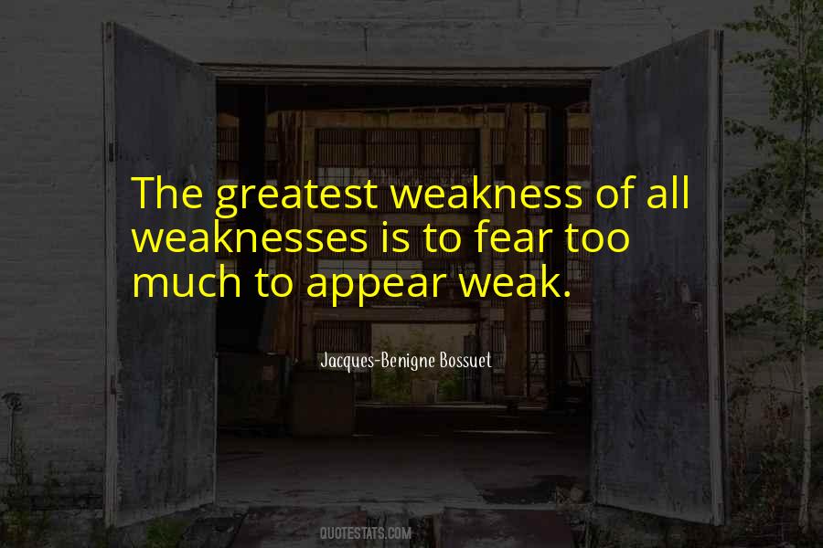 Quotes About Weaknesses #1137656
