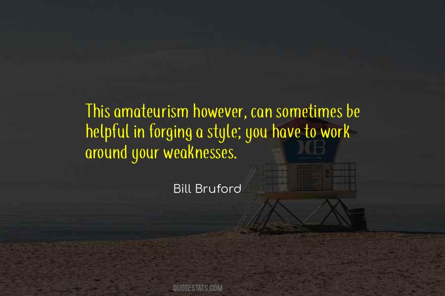 Quotes About Weaknesses #1216354