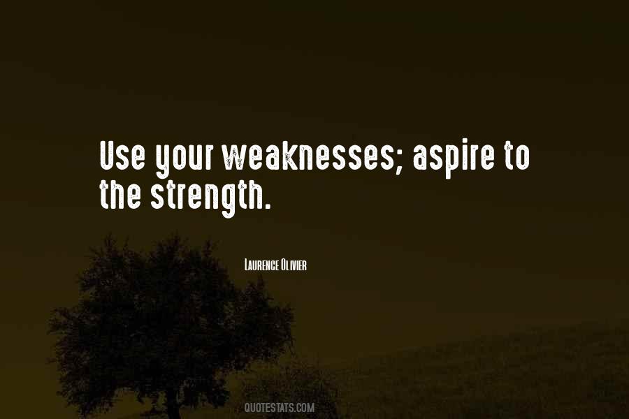Quotes About Weaknesses #1256117