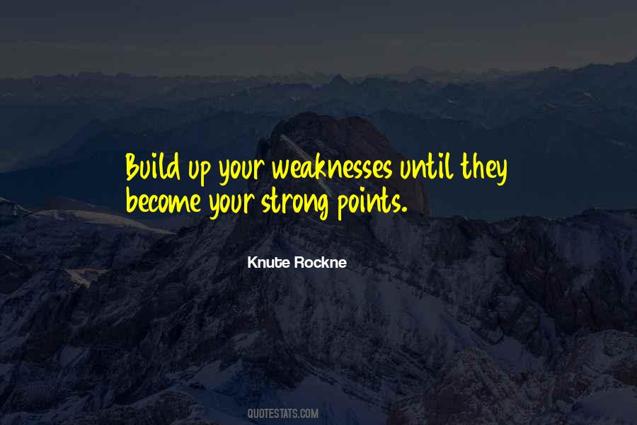 Quotes About Weaknesses #1286790