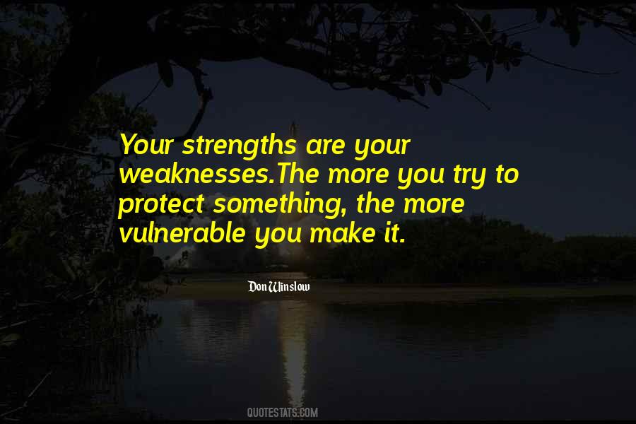 Quotes About Weaknesses #132444 Quotes About Weaknesses #132444