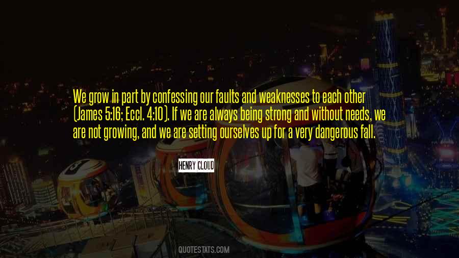 Quotes About Weaknesses #1326400