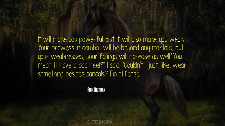 Quotes About Weaknesses #1370188