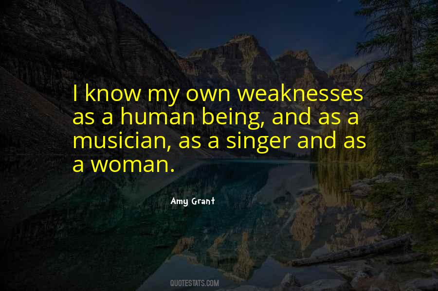 Quotes About Weaknesses #231646 Quotes About Weaknesses #231646