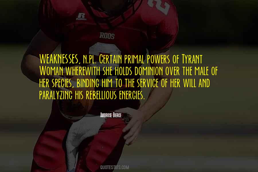 Quotes About Weaknesses #97854 Quotes About Weaknesses #97854
