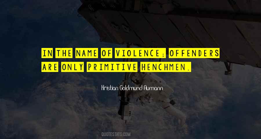Quotes About Offenders #1394788