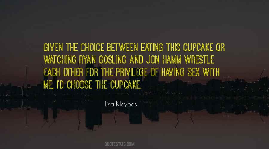 The Choice Quotes #1369105