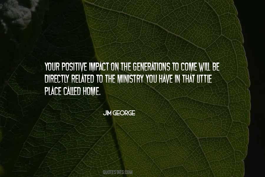 Quotes About Having A Positive Impact #280619