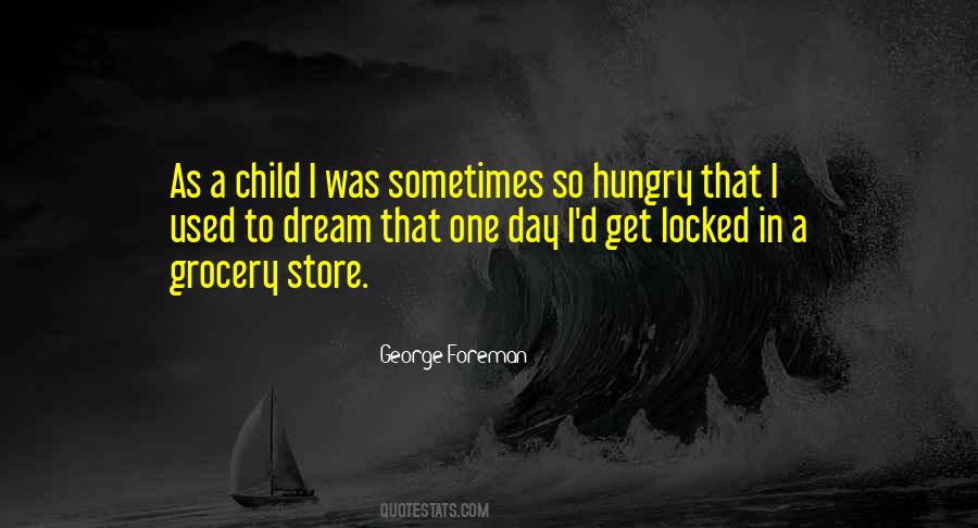 Quotes About Hungry Child #594680