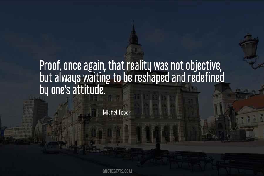 Quotes About Objective Reality #578418