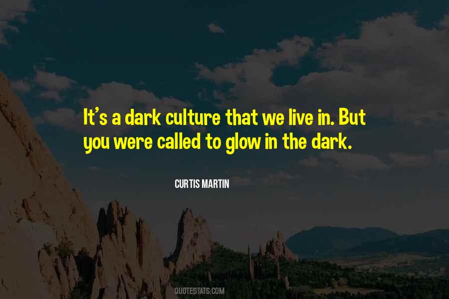 Quotes About Glow In The Dark #1147768